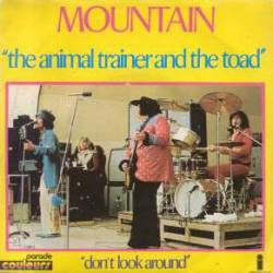 Mountain : The Animal Trainer and the Toad - Don't Look Around